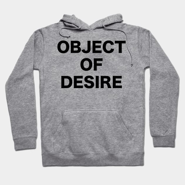 OBJECT OF DESIRE Hoodie by TheCosmicTradingPost